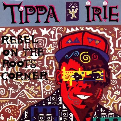 Rebel On The Roots Corner 專輯 Tippa Irie/Susan Cadogan/Willie Nelson/Marty Dread/Thriller Jenna