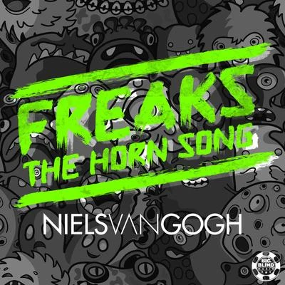 Freaks (The Horn Song) [Remixes] 专辑 Niels Van Gogh