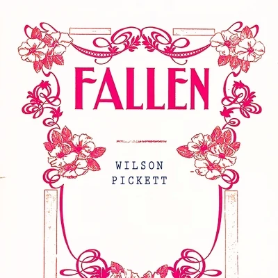 Wilson Pickett Fallen