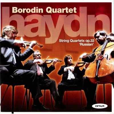 Haydn: Russian Quartets Op. 33 專輯 Borodin Quartet/Emil Gilels/Leonid Kogan/Mstislav Rostropovich