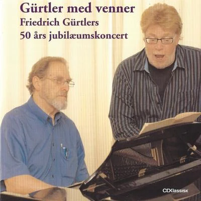 Gürtler med venner - 50 års jubilæumskoncert 专辑 Gioachino Rossini