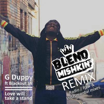 Love Will Take a Stand (Blend Mishkin Remix) 專輯 G Duppy