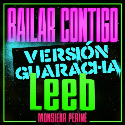 Bailar Contigo (Leeb Remix) 專輯 Monsieur Periné