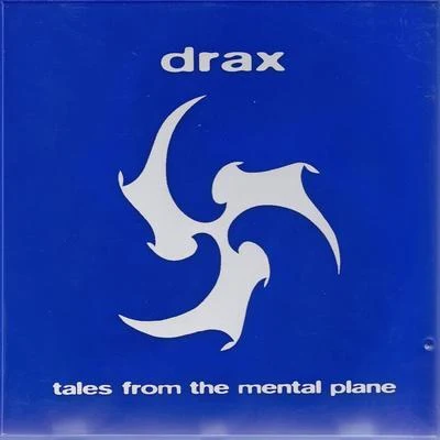 Tales from the Mental Plane 專輯 Drax