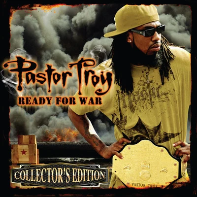 Pastor TroyIndo GPropher PosseK RockScarfoScan Man Ready For War (Collector&#x27;s Edition)