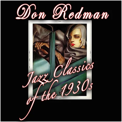 Jazz Classics Of The 1930s 專輯 Don Redman