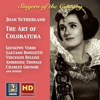 SINGERS OF THE CENTURY - Joan Sutherland: The Art of Coloratura (1959-1960) 专辑 Joan Sutherland