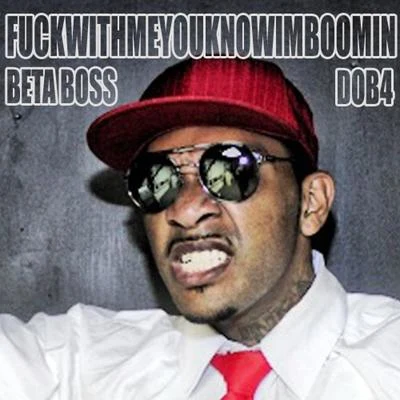 FWITHMEYOUKNOWIMBOOMIN - Single 专辑 Beta Bossalini