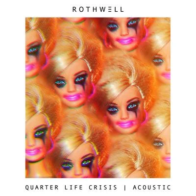 Quarter Life Crisis (Acoustic) 專輯 Rothwell