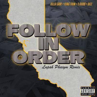 Follow in Order (Lupah Phaiym Remix) [feat. Yung Trim & Dizz] 專輯 Greg Double/C-Dubb/X-Raided/Novelty Rapps