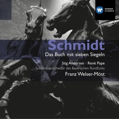 Schmidt: Das Buch mit Sieben Siegeln 專輯 Franz Welser-Möst/London Philharmonic Orchestra/Thomas Hampson/Felicity Lott