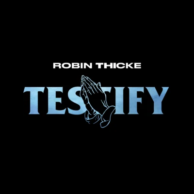 Testify 專輯 Robin Thicke