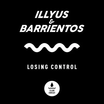 Losing Control 專輯 Illyus & Barrientos