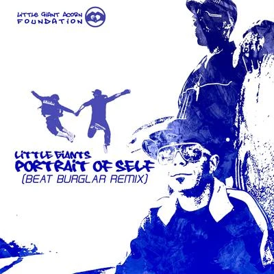 Portrait of Self (Beat Burglar Remix) 專輯 Little Giants