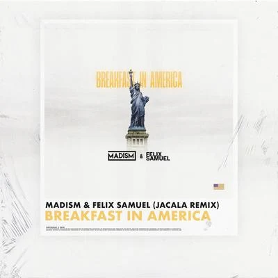 Breakfast In America (Jacala Remix) 專輯 Felix Samuel