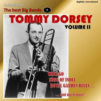 Collection of the Best Big Bands - Tommy Dorsey, Vol. 2 (Remastered) 专辑 Tommy Dorsey