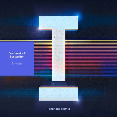 Stronger (Tensnake Remix) 專輯 Boston Bun/Dombresky