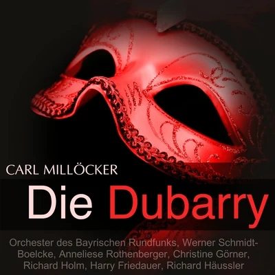 Millöcker: Die Dubarry 专辑 Anneliese Rothenberger