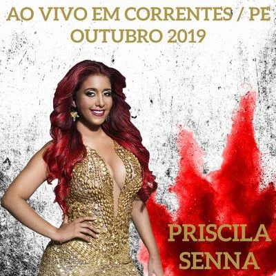 Ao Vivo em CorrentesPe - Outubro 2019 專輯 Priscila Senna/Banda a Favorita/Banda Musa