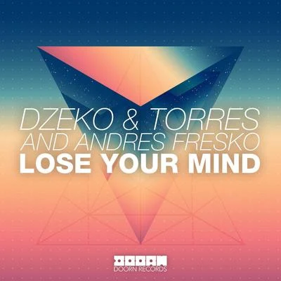 Lose Your Mind 專輯 Dzeko & Torres