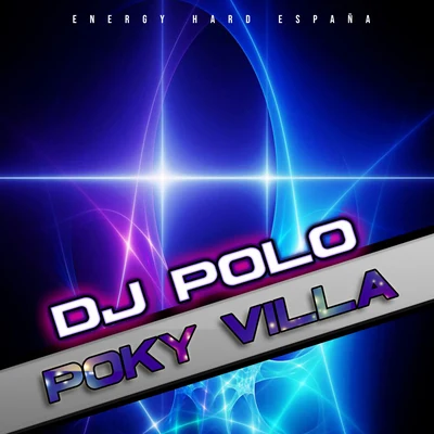 Poky Villa 专辑 DJ Polo