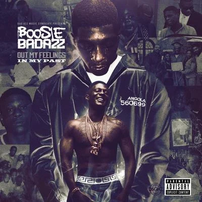 Out My Feelings In My Past 专辑 Big Poppa/B.Will/Boosie Badazz