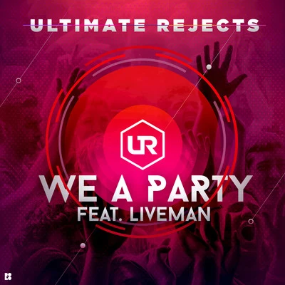 We a Party 專輯 Ultimate Rejects