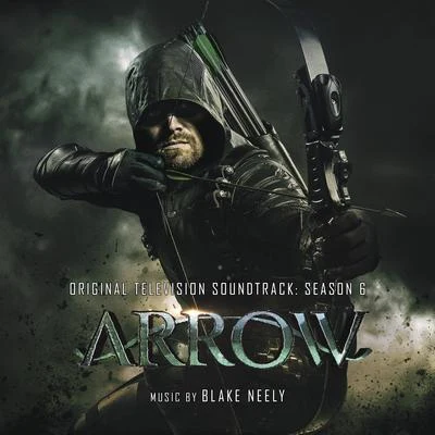 Arrow: Season 6 (Original Television Soundtrack) 專輯 Geoff Zanelli/Blake Neely/Hans Zimmer