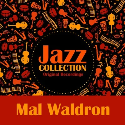 Mal WaldronJohn Coltrane Jazz Collection (Original Recordings)