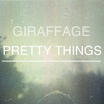 Pretty Things 專輯 Giraffage