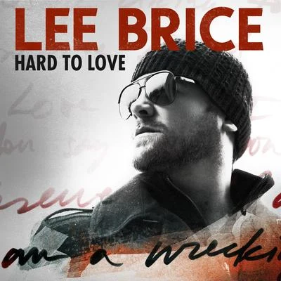 Hard To Love (Acoustic) 专辑 Lee Brice