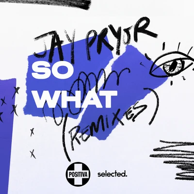 ChayaJay Pryor So What (Remixes)