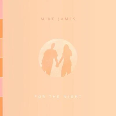 For the Night 專輯 Mike James