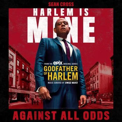 Against All Odds 专辑 Godfather of Harlem/Swizz Beatz/Shoota93/Freddie Gibbs