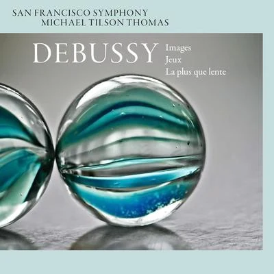 Debussy: Images, Jeux, & La plus que lente 專輯 San Francisco Symphony/Herbert Blomstedt/Ruth Ziesak/San Francisco Symphony Chorus