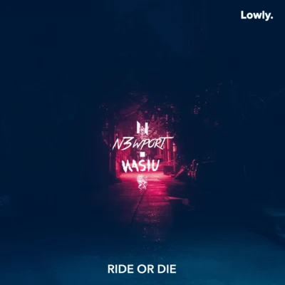 Ride or Die 專輯 N3wport