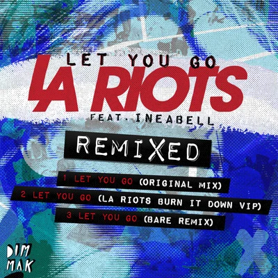 LA Riots Let You Go (feat. Ineabell) (Remixed)