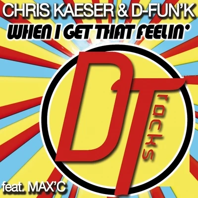 When I Get That Feelin 專輯 Chris Kaeser