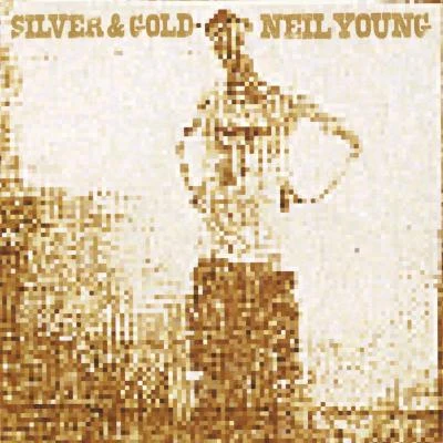 Neil Young Silver & Gold