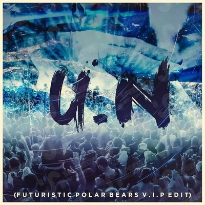 Universal Nation (VIP Madness Edit) 專輯 Futuristic Polar Bears