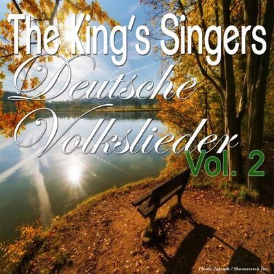 The Kings Singers Deutsche Volkslieder, Vol. 2