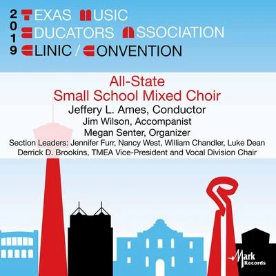 2019 Texas Music Educators Association (TMEA): Texas All-State Small School Mixed Choir (Live) 專輯 Federico Bardazzi/Unknown Artist/Ensemble San Felice