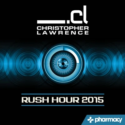 Rush Hour: Best of 2015 专辑 Christopher Lawrence/Tranceye/Unbeat/Beamrider/Arctic Motion