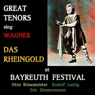 Great Tenors sing Wagner · Das Rheingold 專輯 Hans Breuer/Otto Briesemeister/Bruno Seidler-Winkler