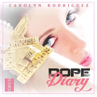 Dope Diary 專輯 Prophet C/Carolyn Rodriguez/Mr Raskal