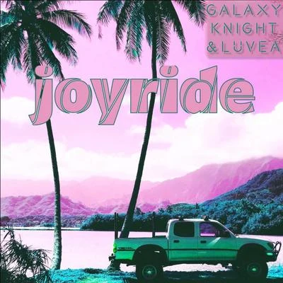 Joyride 專輯 Galaxy Knight