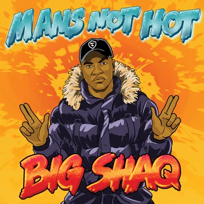 Big Shaq Mans Not Hot