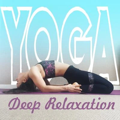 Yoga Deep Relaxation – Awaken Your Inner Energy, Zone of Zen Tones, Yoga Exercises 專輯 Meditation Ambience/Meditation Music Club