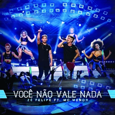 Você Não Vale Nada 專輯 Zé Felipe/MC Kevinho