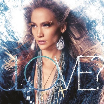 Jennifer Lopez LOVE?